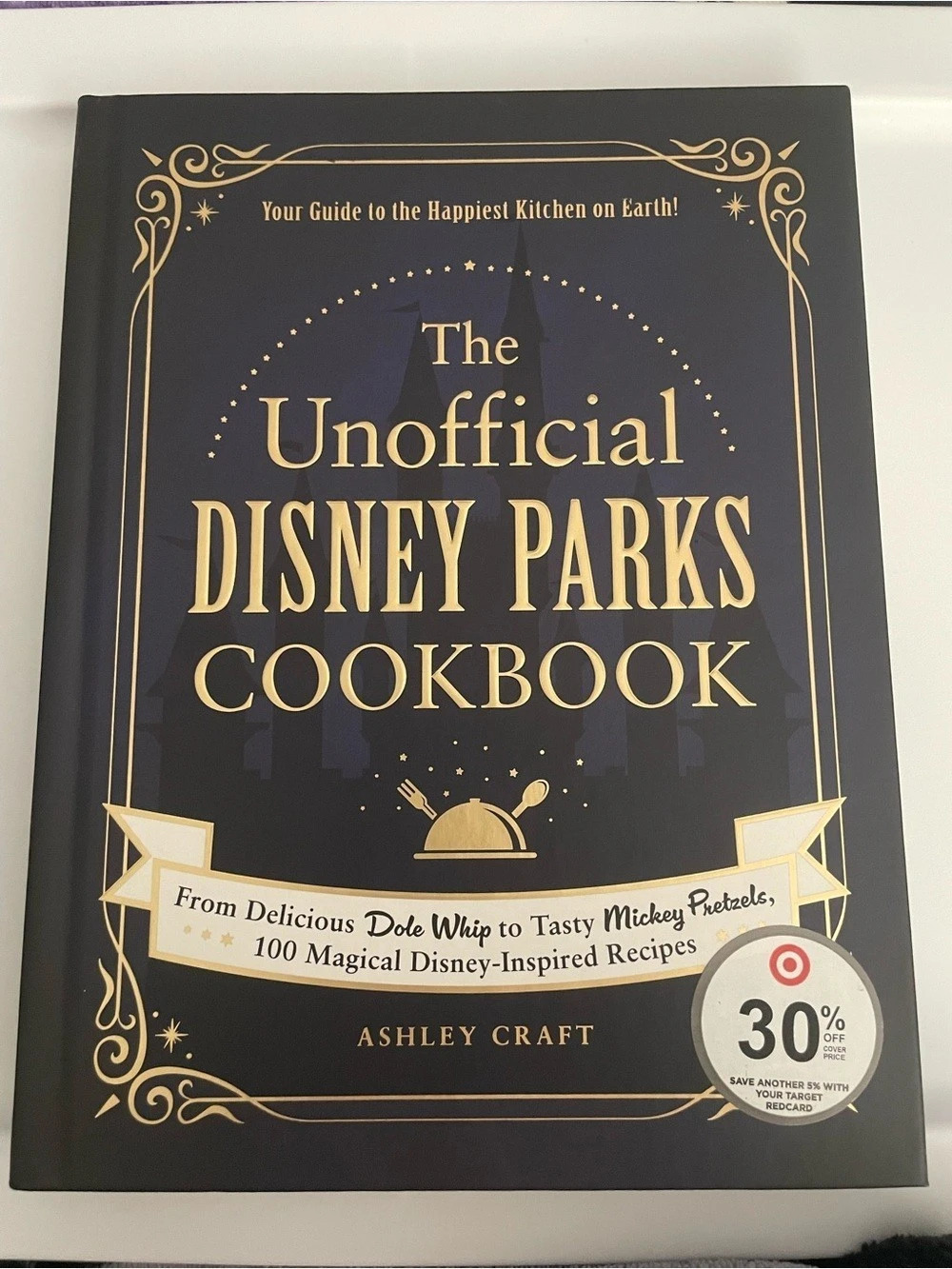 The Unofficial Disney Parks Cookbook